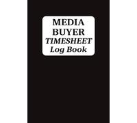 Media Buyer Timesheet Log Book: Track Client Hours with ease | Compact size | 112 pages