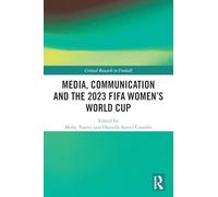 Media, Communication and the 2023 FIFA Women’s World Cup
