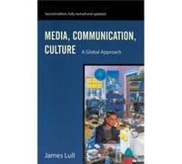 Media Communication Culture by James San Jose State University Lull James Lull (Auteur)