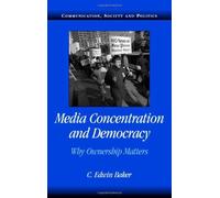 Media Concentration And Democracy