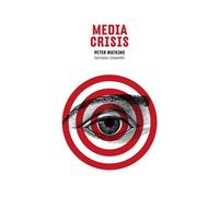 Media Crisis - Peter Watkins - L'echappee - broché - Essai