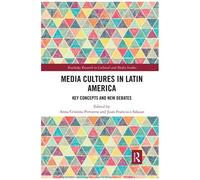 Media Cultures In Latin America