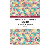 Media Cultures In Latin America