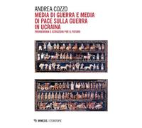 Media di guerra e media di pace sulla guerra in Ucraina Promemoria e istruzioni per il futuro - Andrea Cozzo - Mimesis Edizioni - ebook (ePub) - Livre