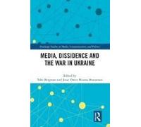 Media, Dissidence And The War In Ukraine