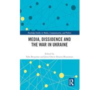 Media, Dissidence and the War in Ukraine