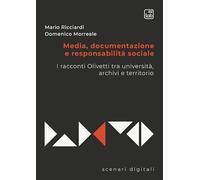 Media, documentazione e responsabilità sociale. I racconti Olivetti tra università, archivi e territorio