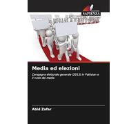 Media ed elezioni: Campagna elettorale generale (2013) in Pakistan e il ruolo dei media