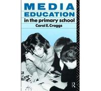 Media Education in the Primary School by Carol Craggs Carol E. Craggs (Auteur)