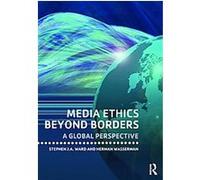 Media Ethics Beyond Borders Stephen J. A. Ward (Auteur)