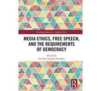 Media Ethics, Free Speech, and the Requirements of Democracy (Routledge Research in Applied Ethics) - [Version Originale] Inconnu (Auteur)