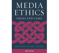 Media Ethics: Issues and Cases