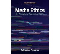 Media Ethics: Key Principles for Responsible Practice