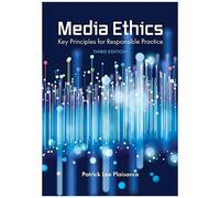 Media Ethics: Key Principles For Responsible Practice