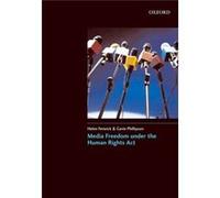 Media Freedom Under the Human Rights Act Phillipson, Gavin (Auteur)