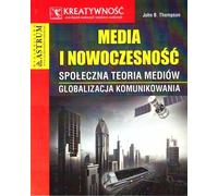 Media i nowoczesność - John B. Thompson (littérature, études des médias en polonais)