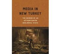 Media in New Turkey (The Geopolitics of Information) - [Version Originale] Inconnu (Auteur)