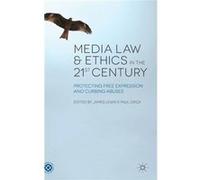 Media Law And Ethics In The 21St Century (Hardcover) James Lewis, Paul Crick (Auteur)