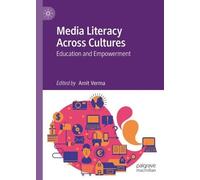 Media Literacy Across Cultures: Education and Empowerment