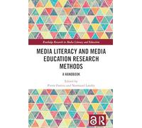 Media Literacy and Media Education Research Methods – A Handbook – Routledge