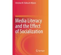 Media Literacy And The Effect Of Socialization