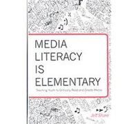 Media Literacy Is Elementary, Rethinking Childhood Jeff Share (Auteur)