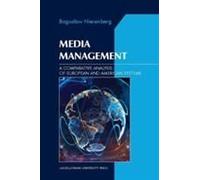Media Management - A Comparative Analysis Of European And American Systems