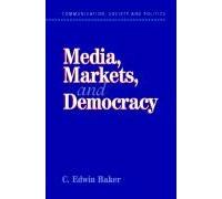 Media, Markets, And Democracy
