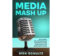 Media Mash Up: Big Stories, Bold Opinions And Blazing Hot Takes From Todays Top News Media Voices