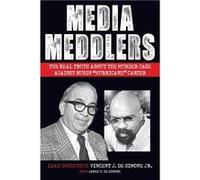 Media Meddlers The Real Truth about the Murder Case Against Rubin quotHurricanequot Carter - Vincent J DeSimone - Hybrid Global Publishing - Livre en Angl Vincent J DeSimoneVincent J DeSimone (Auteur)