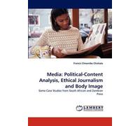 Media: Political-Content Analysis, Ethical Journalism And Body Image