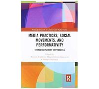 Media Practices, Social Movements, And Performativity