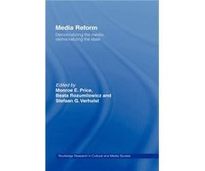 Media Reform by Monroe E. Price
