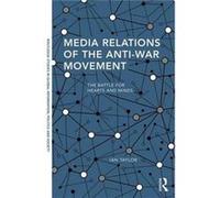 Media Relations Of The Antiwar Movement Ian Taylor, (Auteur)
