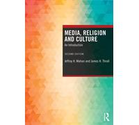 Media, Religion and Culture An Introduction - Mahan, Jeffrey H. - Routledge - ebook (ePub) - Livre