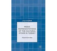 Media Representations Of The Cultural Other In Turkey
