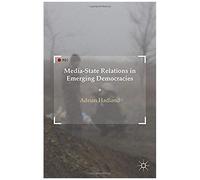 Media-State Relations In Emerging Democracies