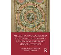 Media Technologies And The Digital Humanities In Medieval And Early Modern Studies