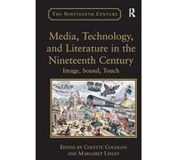 Media, Technology, and Literature in the Nineteenth Century