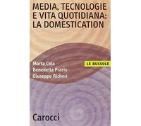 Media, tecnologie e vita quotidiana: la domestication