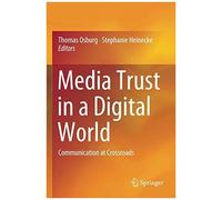 Media Trust In A Digital World