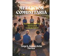 MEDIACIÓN COMUNITARIA: El Manifiesto del Mediador Comunitario.