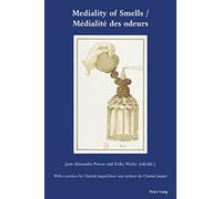 Mediality of Smells / Médialité des odeurs