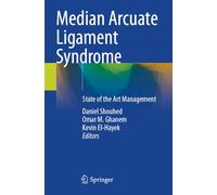 Median Arcuate Ligament Syndrome: State of the Art Management
