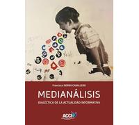 Medianálisis: Dialéctica de la actualidad informativa