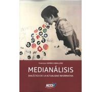 Medianálisis: Dialéctica de la actualidad informativa