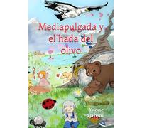 Mediapulgada y el hada del olivo
