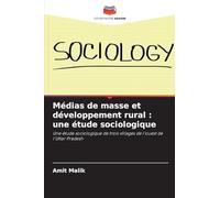 Médias de masse et développement rural: une étude sociologique