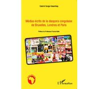 Médias Écrits De La Diaspora Congolaise De Bruxelles, Londres Et Paris