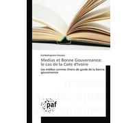 Medias Et Bonne Gouvernance: Le Cas De La Cote D'ivoire